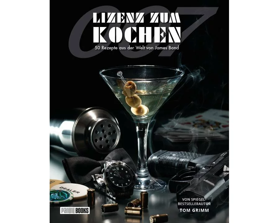 Lizenz zum Kochen - 50 Rezepte aus der Welt von James Bond 007