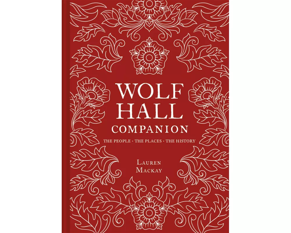 Wolf Hall Companion