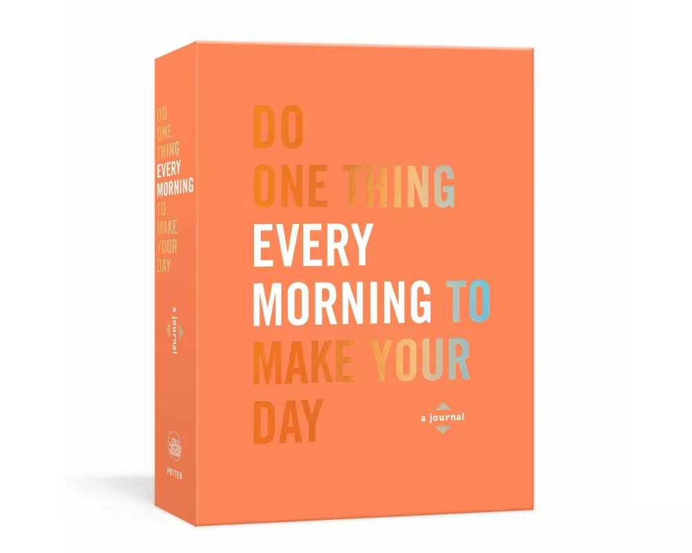Do One Thing Every Morning to Make Your Day