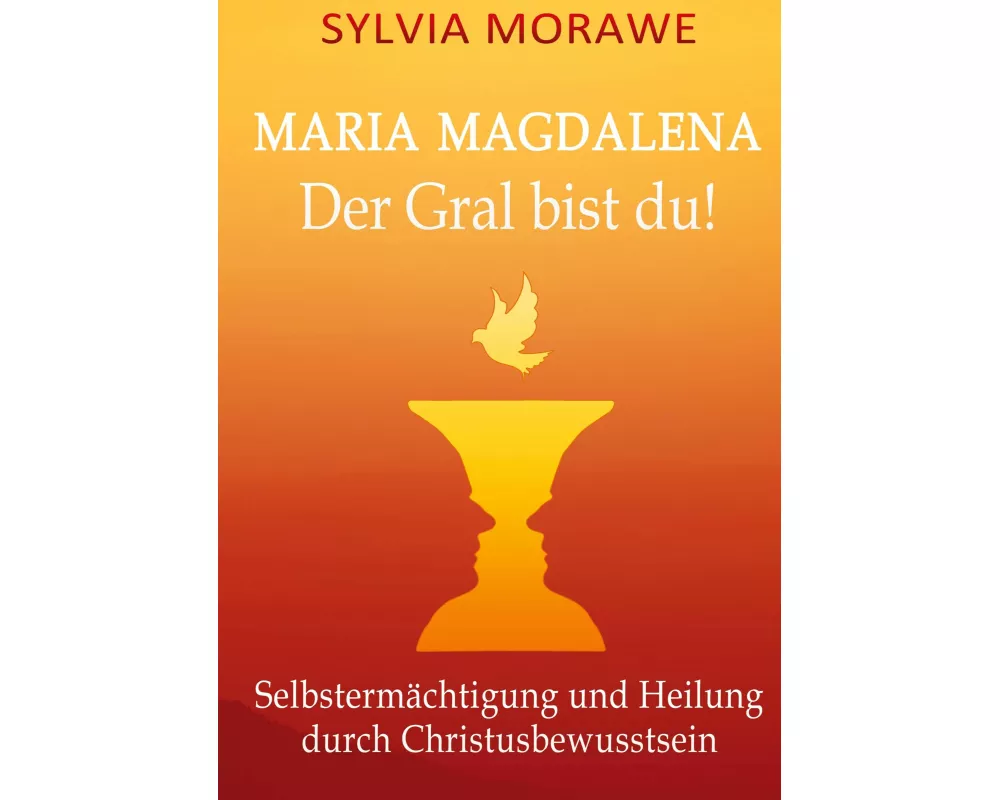 Maria Magdalena: Der Gral bist du