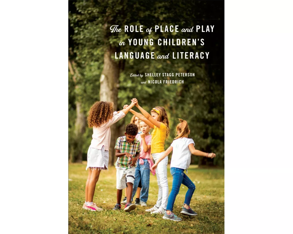 The Role of Place and Play in Young Children's Language and Literacy