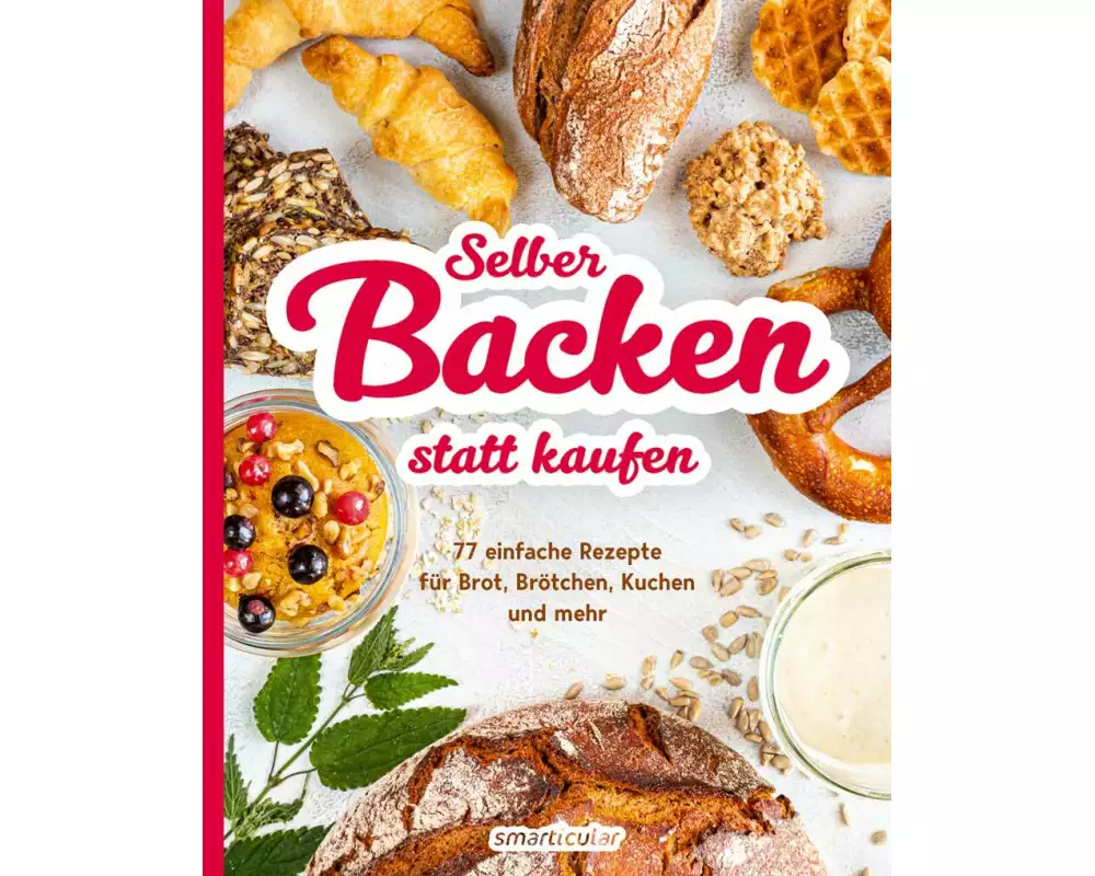 Selber backen statt kaufen