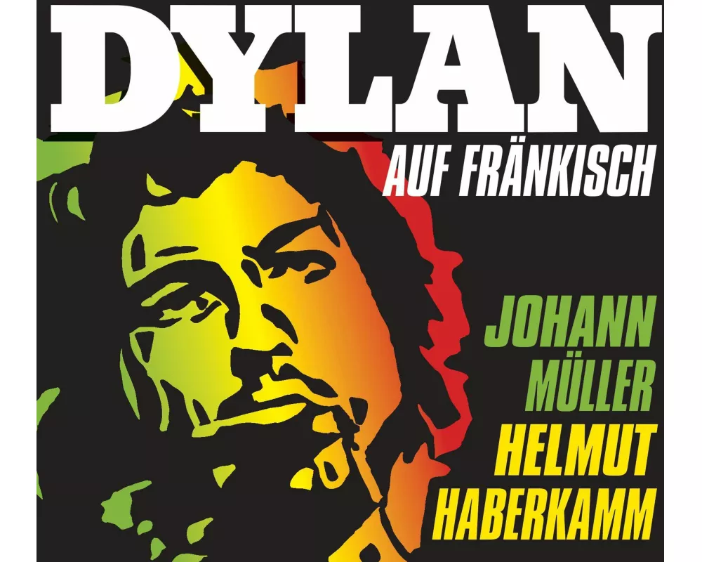 Dylan auf Fränkisch