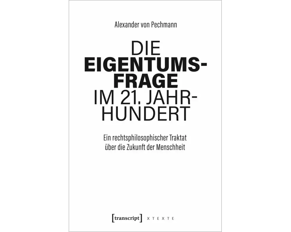 Die Eigentumsfrage im 21. Jahrhundert