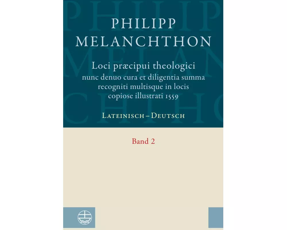 Loci praecipui theologici nunc denuo cura et diligentia. Summa recogniti multisque in locis copiose illustrati 1559