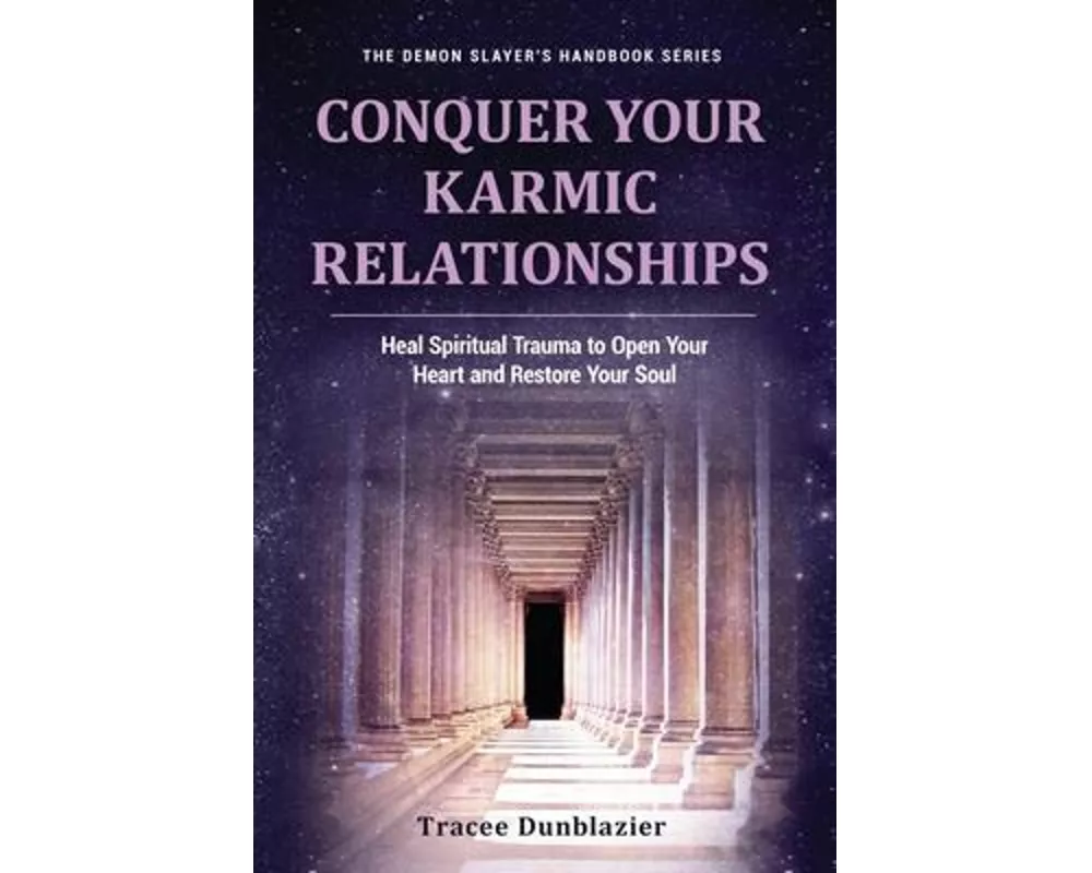 Conquer Your Karmic Relationships