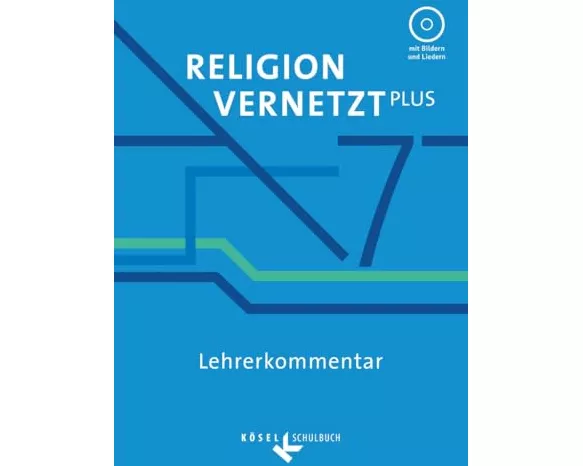 Religion vernetzt Plus - Unterrichtswerk für katholische Religionslehre am Gymnasium - 7. Jahrgangsstufe