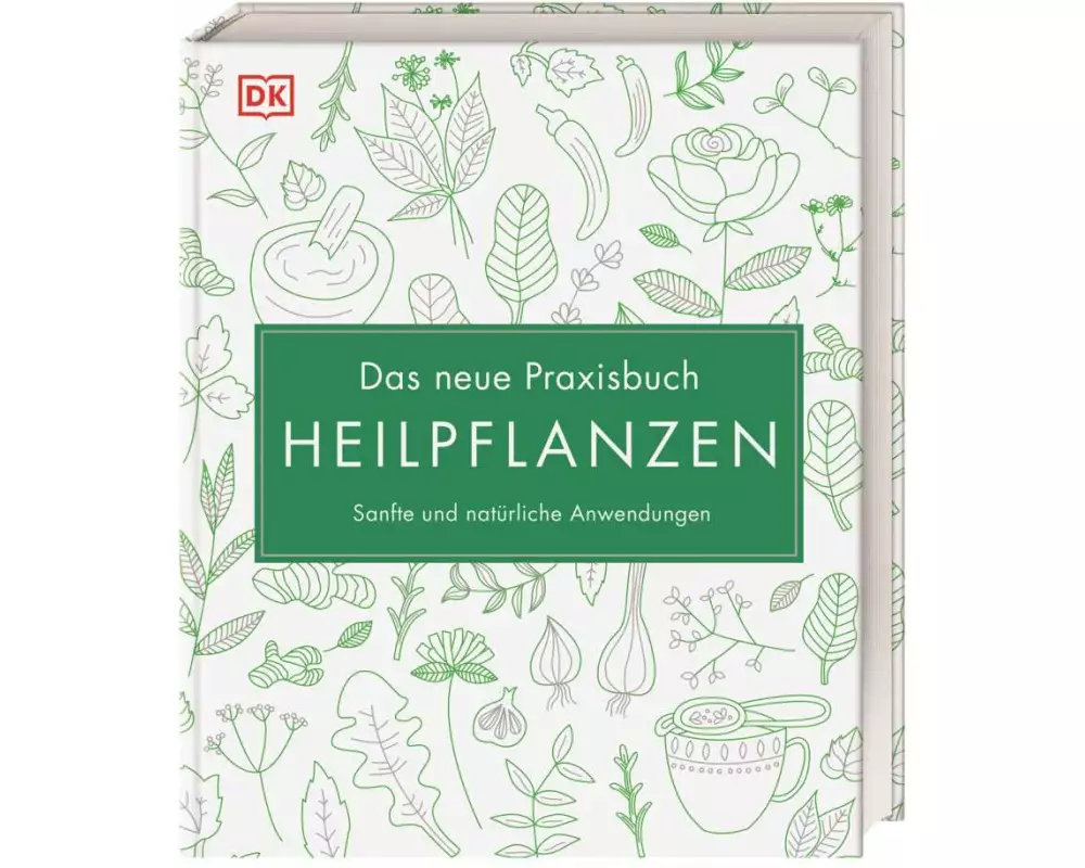 Das neue Praxisbuch Heilpflanzen