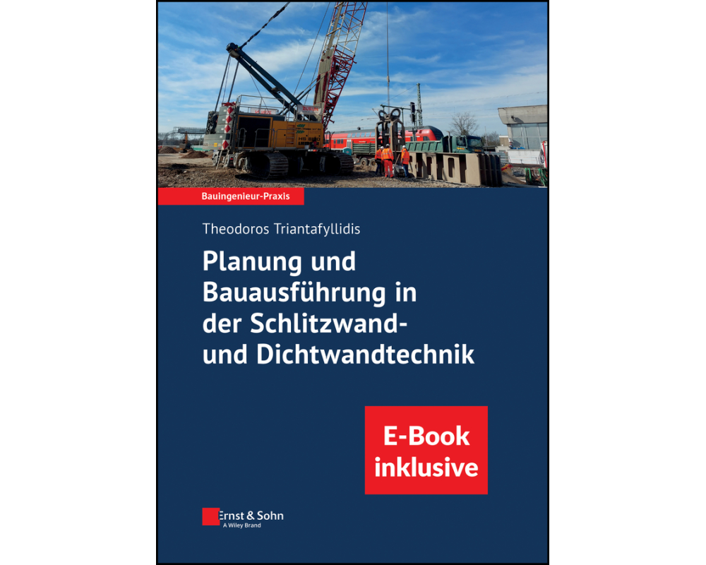 Planung und Bauausführung in der Schlitzwand- und Dichtwandtechnik