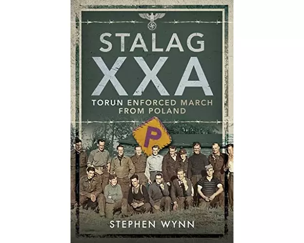 Stalag XXA and the Enforced March from Poland