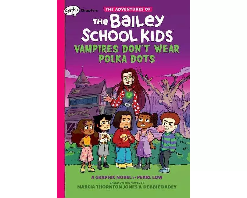 Vampires Don't Wear Polka Dots: A Graphix Chapters Book (The Adventures of the Bailey School Kids #1)
