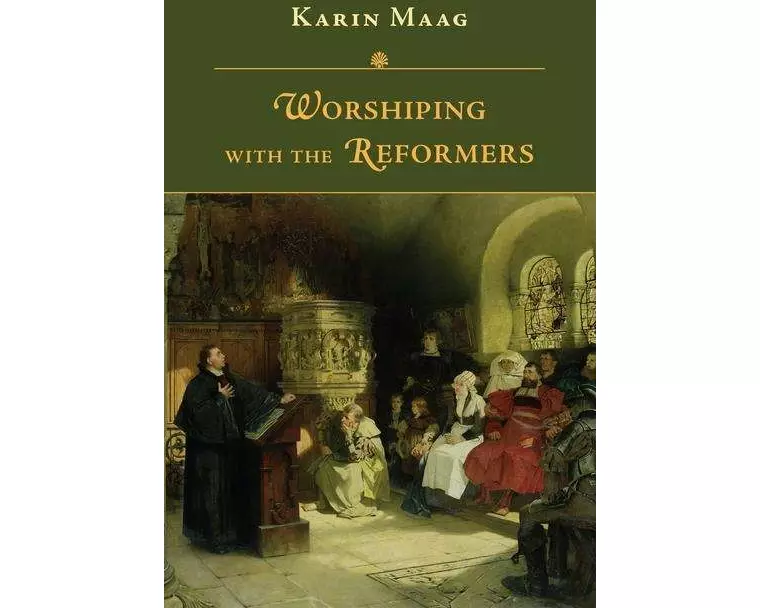 Worshiping with the Reformers