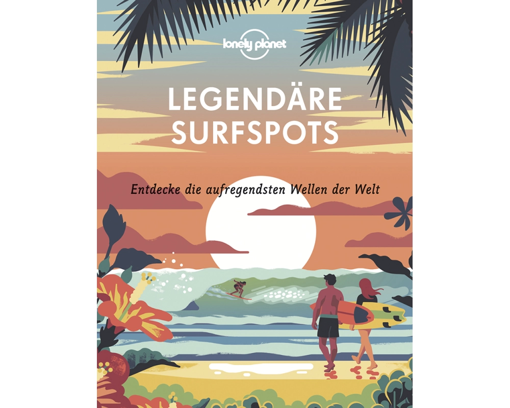 Lonely Planet Bildband Legendäre Surfspots