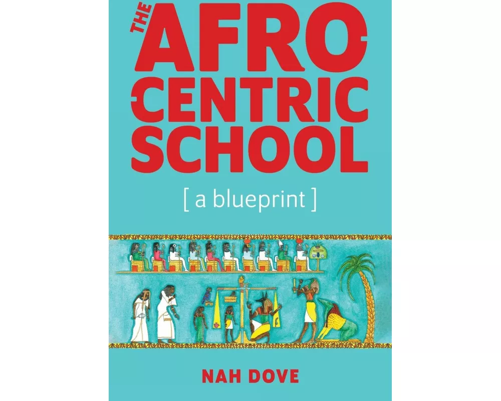 The Afrocentric School [a blueprint]