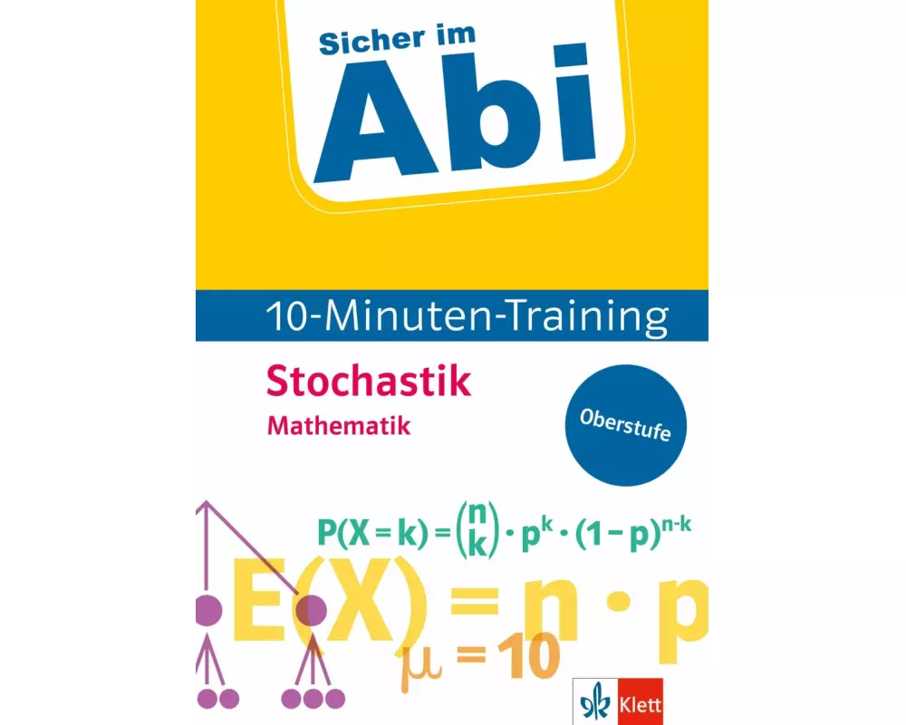Klett Sicher im Abi 10-Minuten-Training Mathematik Stochastik
