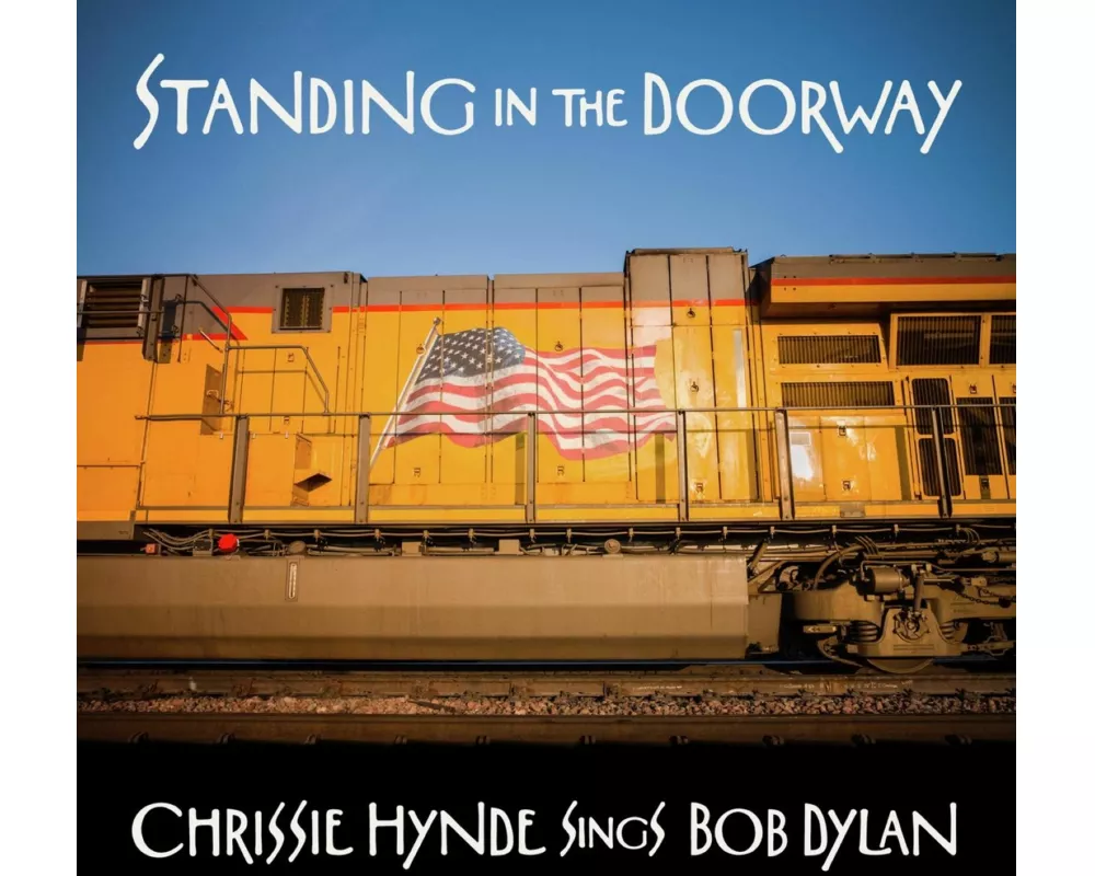 Standing in the Doorway: Chrissie Hynde Sings Dyla