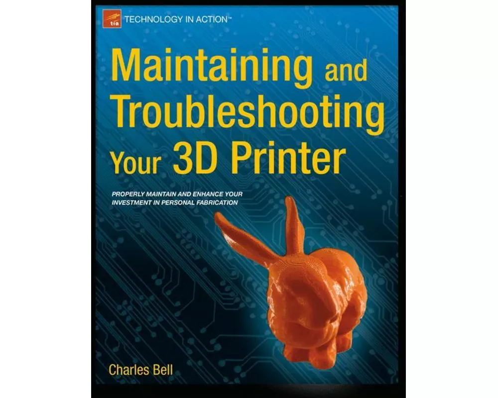 Maintaining and Troubleshooting Your 3D Printer