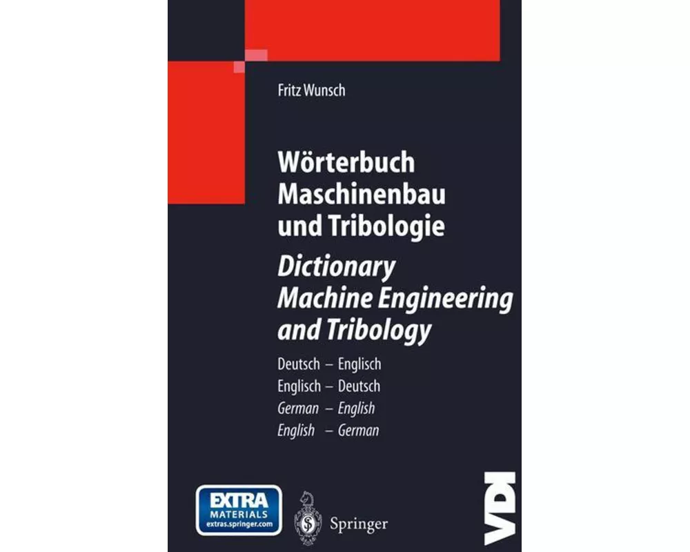 Wörterbuch Maschinenbau und Tribologie / Dictionary Machine Engineering and Tribology