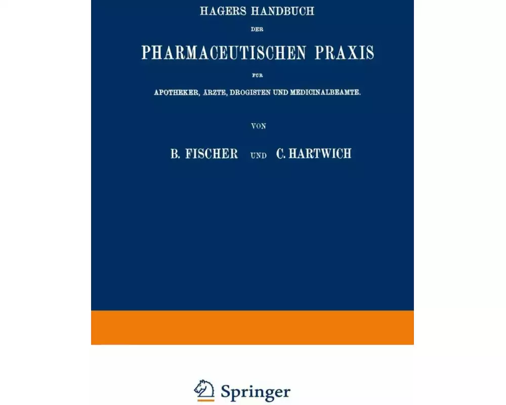 Hagers Handbuch der Pharmaceutischen Praxis