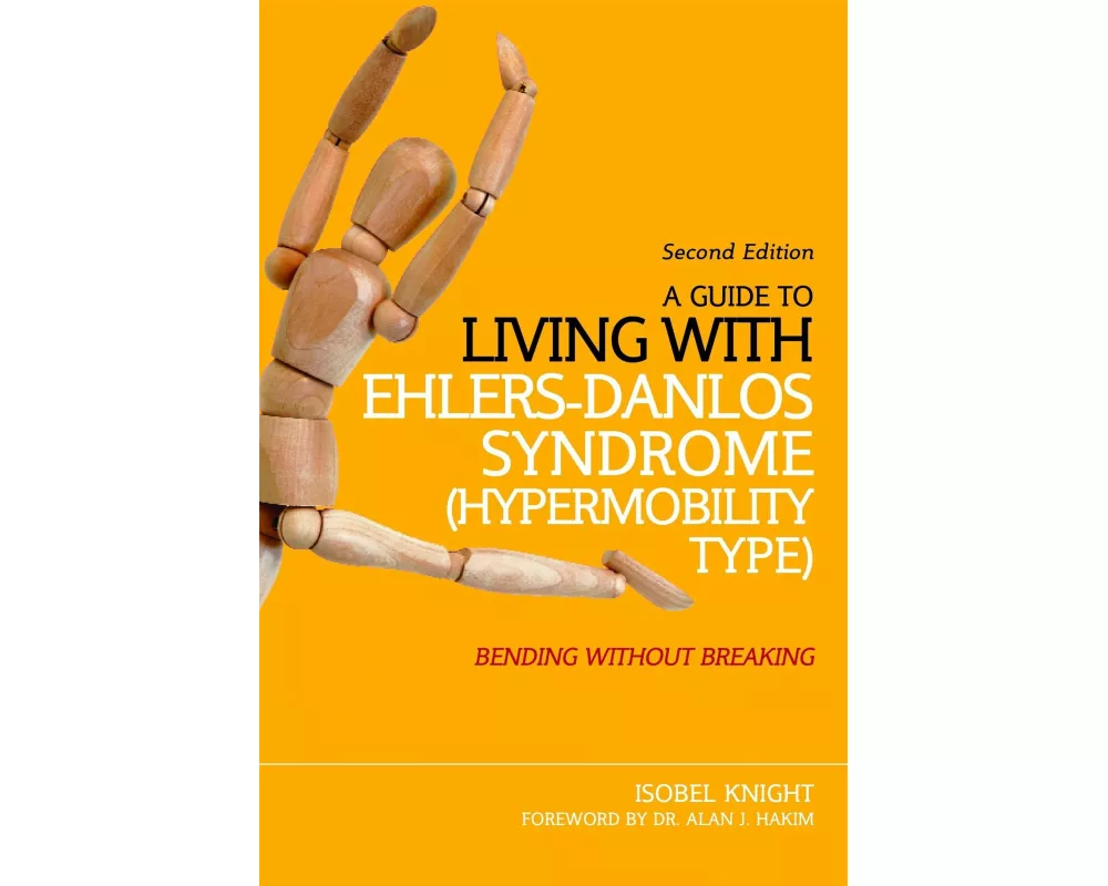 A Guide to Living with Ehlers-Danlos Syndrome (Hypermobility Type)