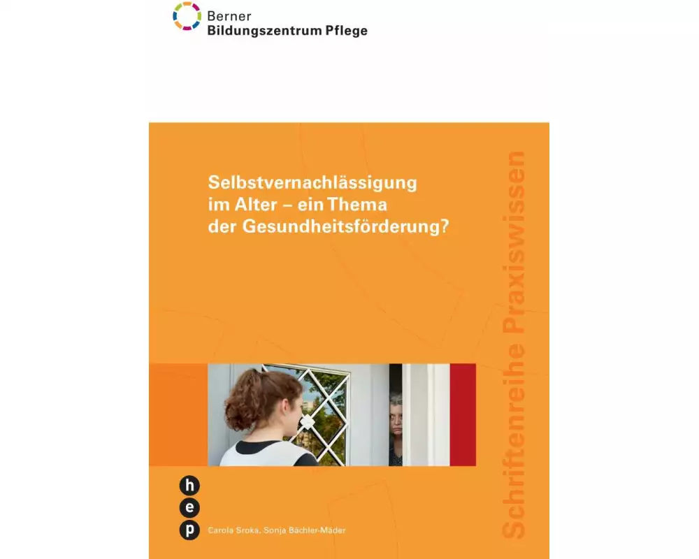 Selbstvernachlässigung im Alter - ein Thema der Gesundheitsförderung?