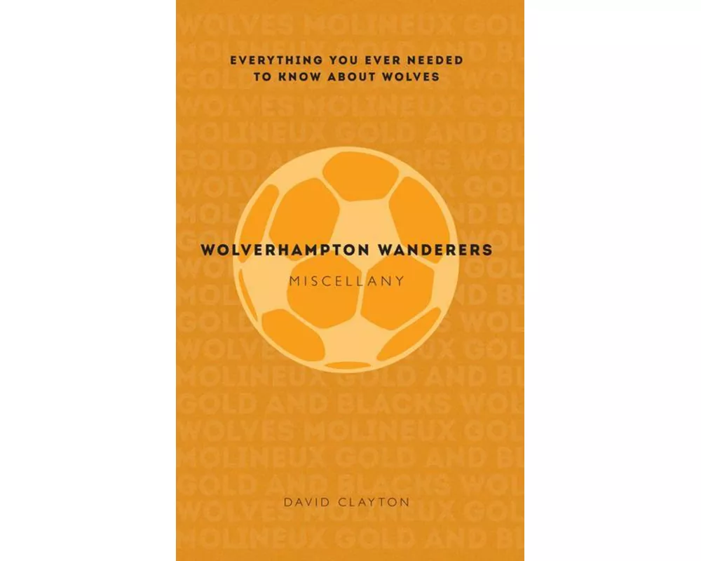 Wolverhampton Wanderers Miscellany