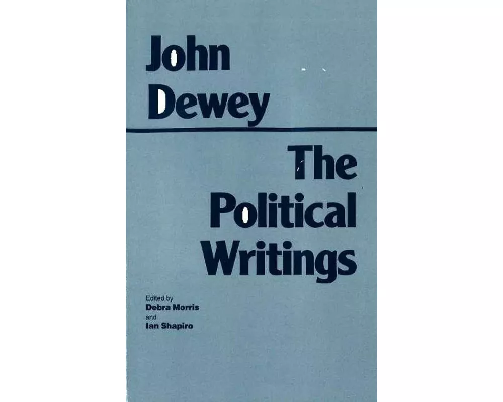 Dewey: The Political Writings