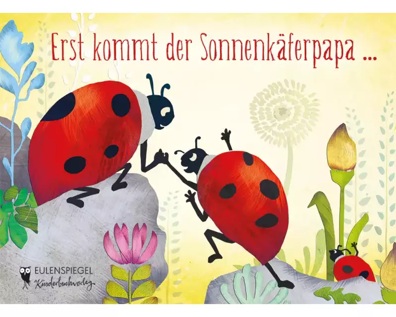 Erst kommt der Sonnenkäferpapa
