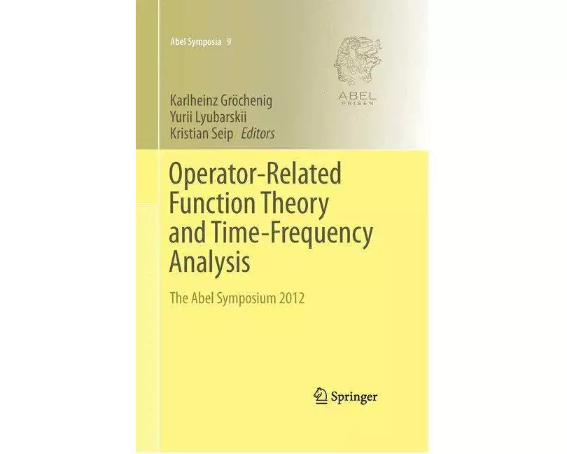 Operator-Related Function Theory and Time-Frequency Analysis