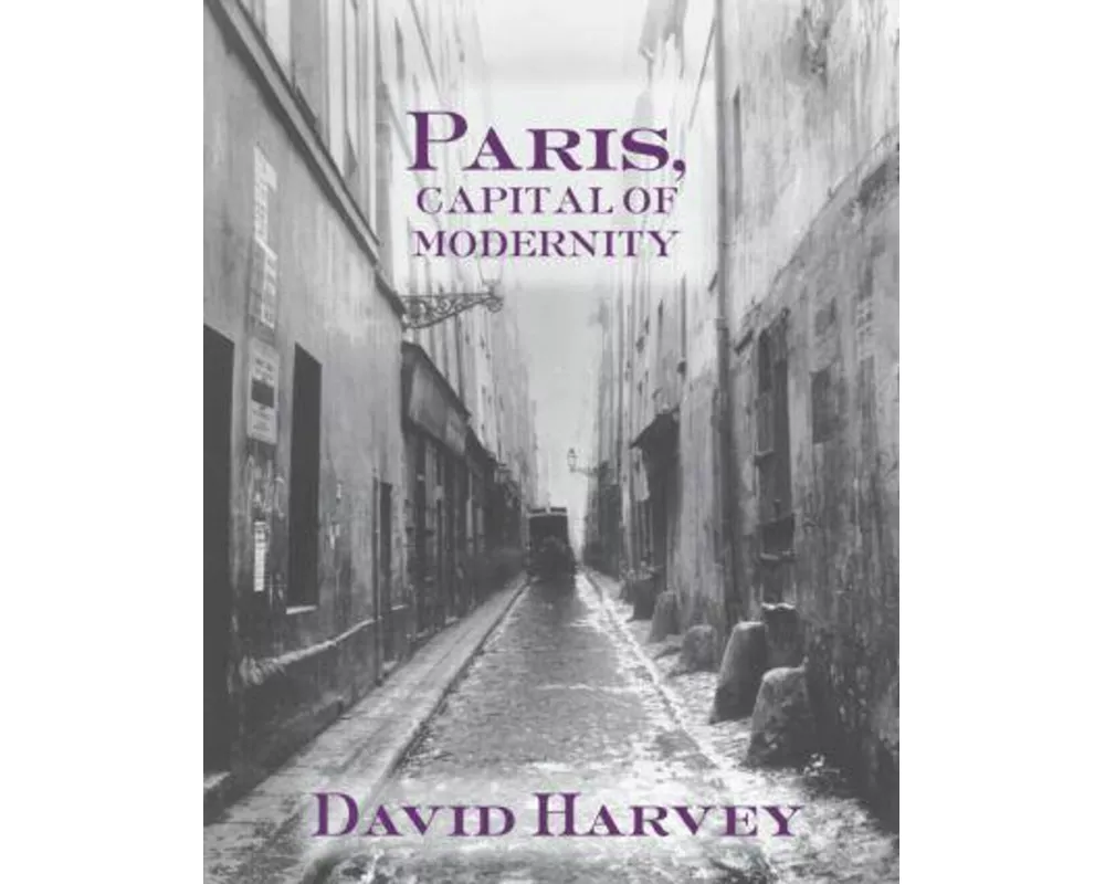 Paris, Capital of Modernity