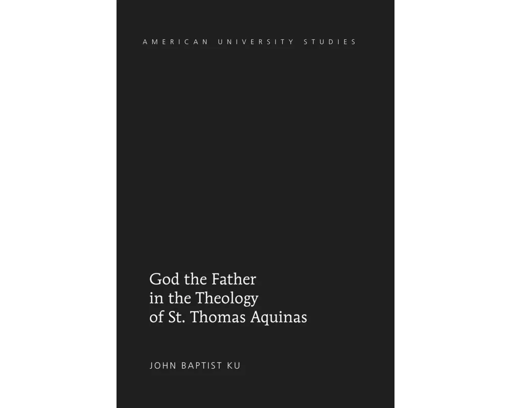 God the Father in the Theology of St. Thomas Aquinas