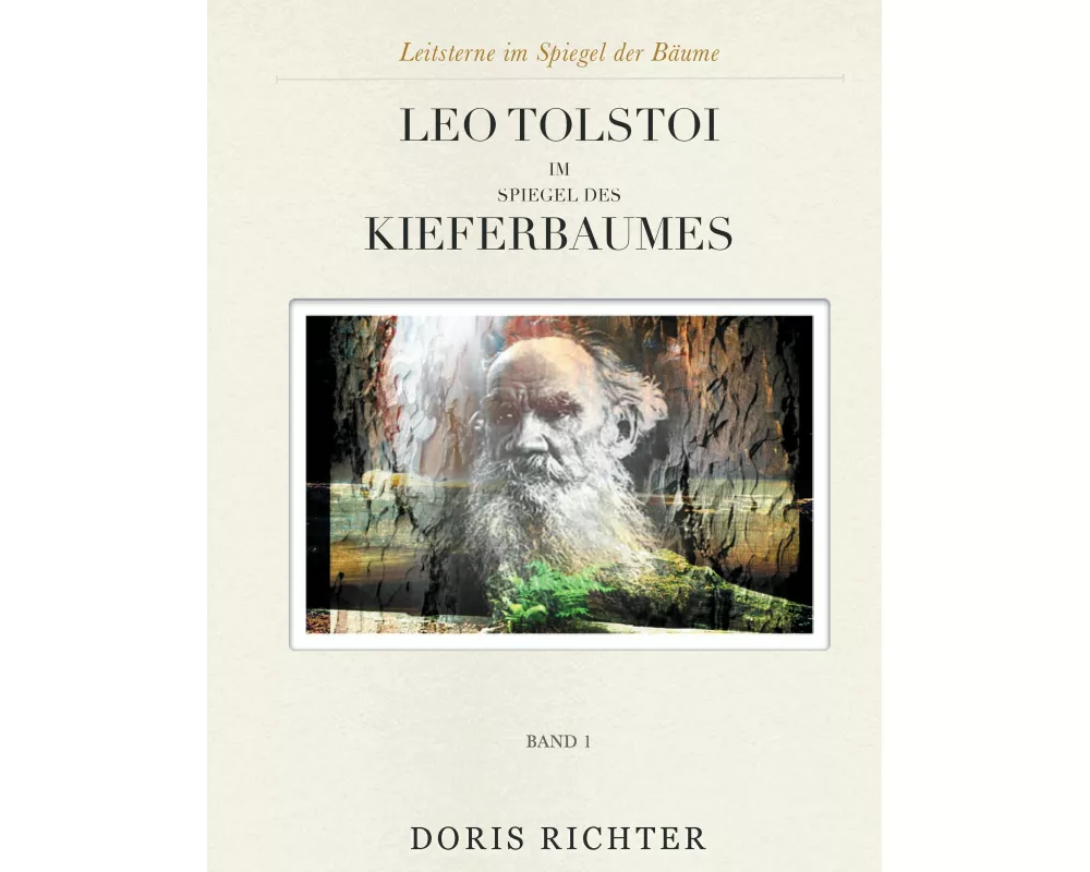 Leo Tolstoi im Spiegel des Kieferbaumes