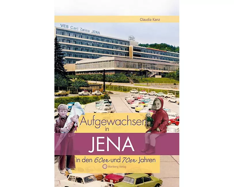 Aufgewachsen in Jena in den 60er & 70er Jahren