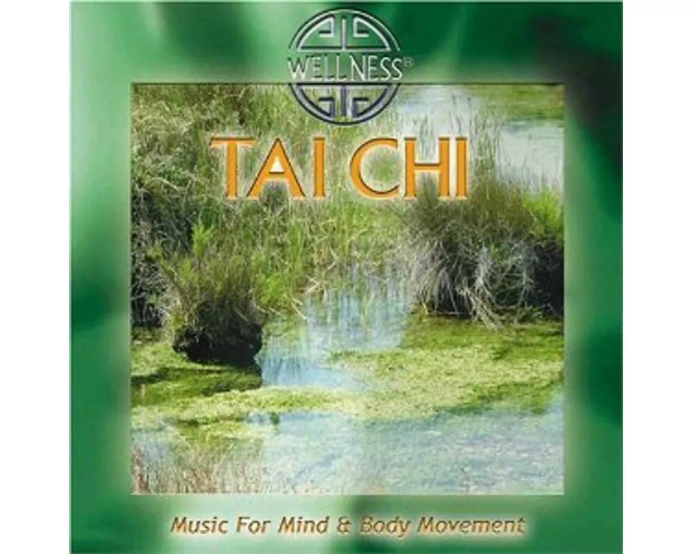 Tai Chi - Music For Mind & Body Movement