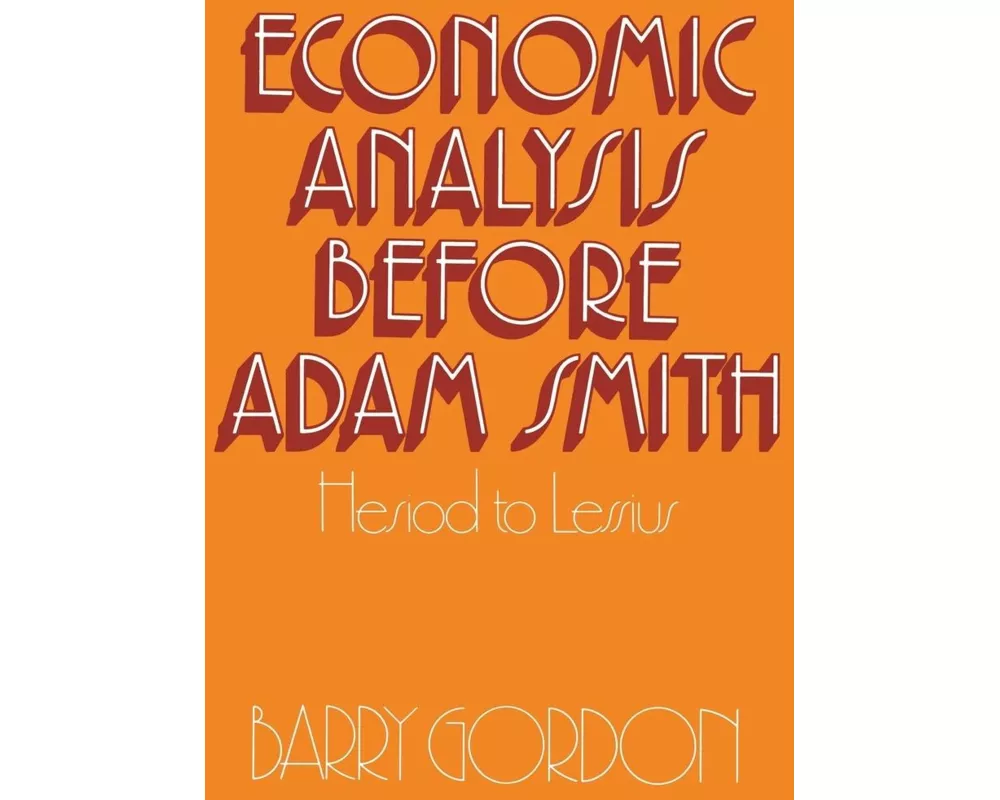 Economic Analysis Before Adam Smith