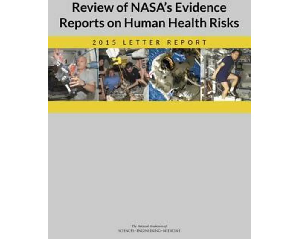 Review of NASA's Evidence Reports on Human Health Risks