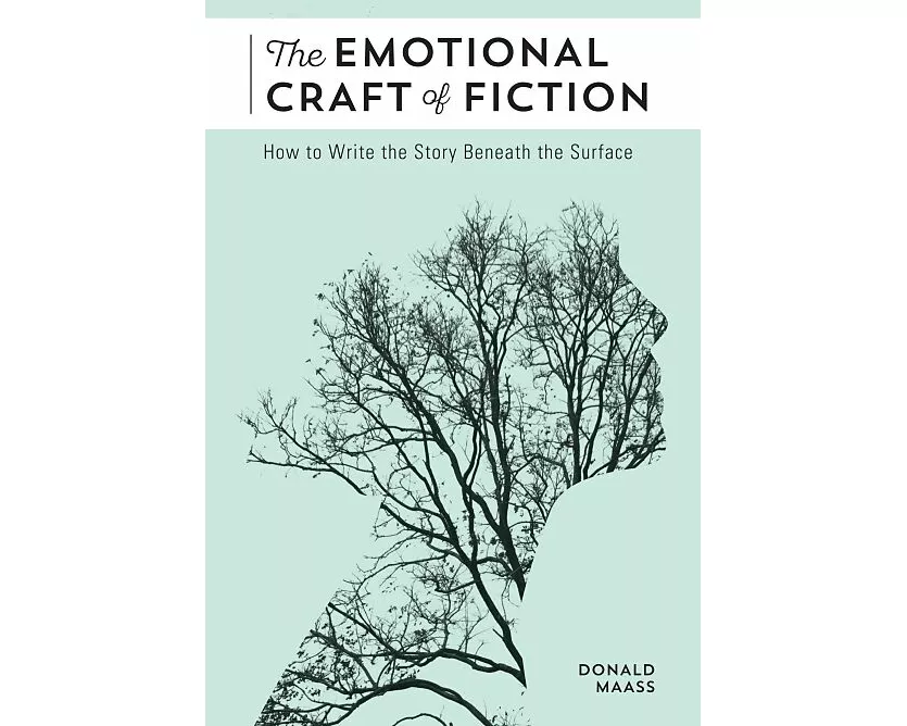 The Emotional Craft of Fiction