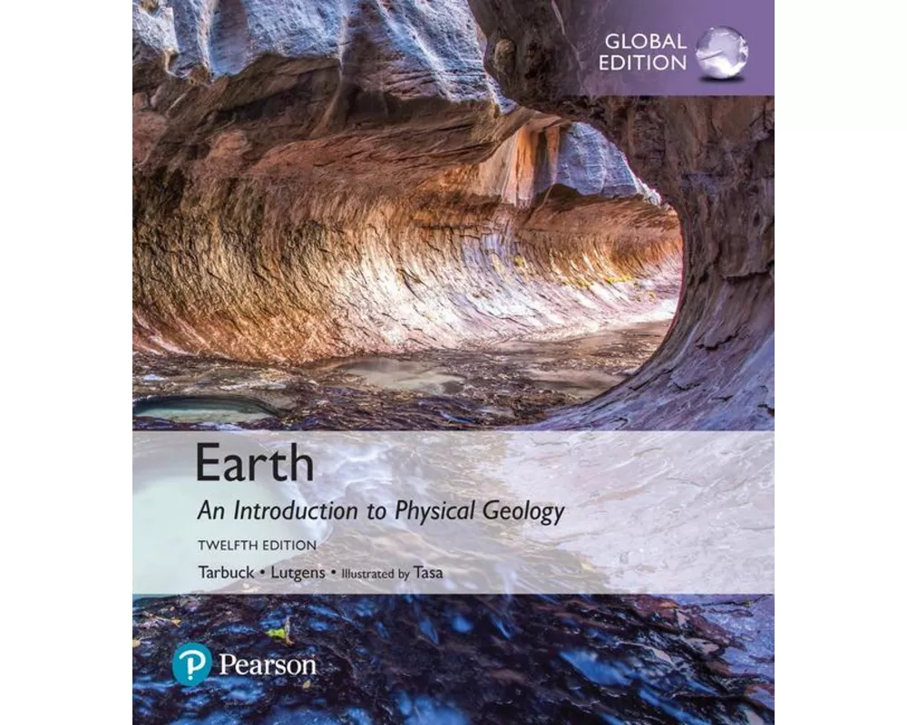 Earth: An Introduction to Physical Geology, Global Edition