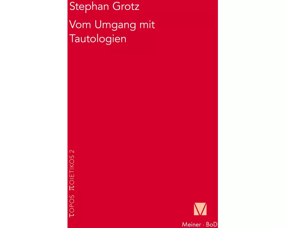 Vom Umgang mit Tautologien