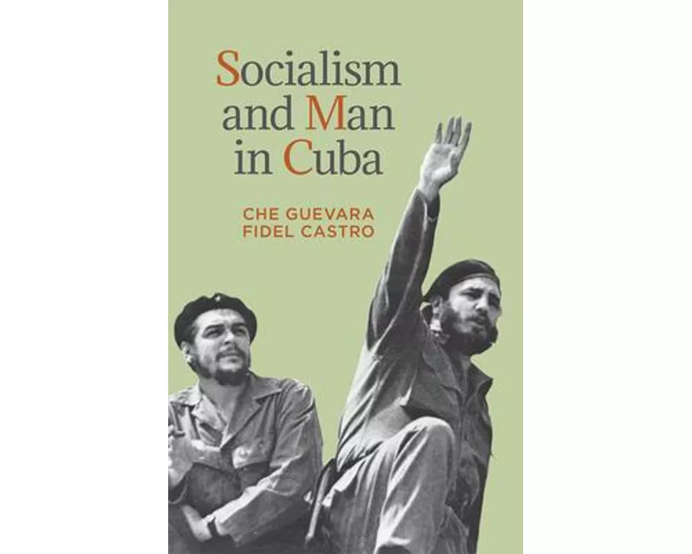 Socialism and Man in Cuba