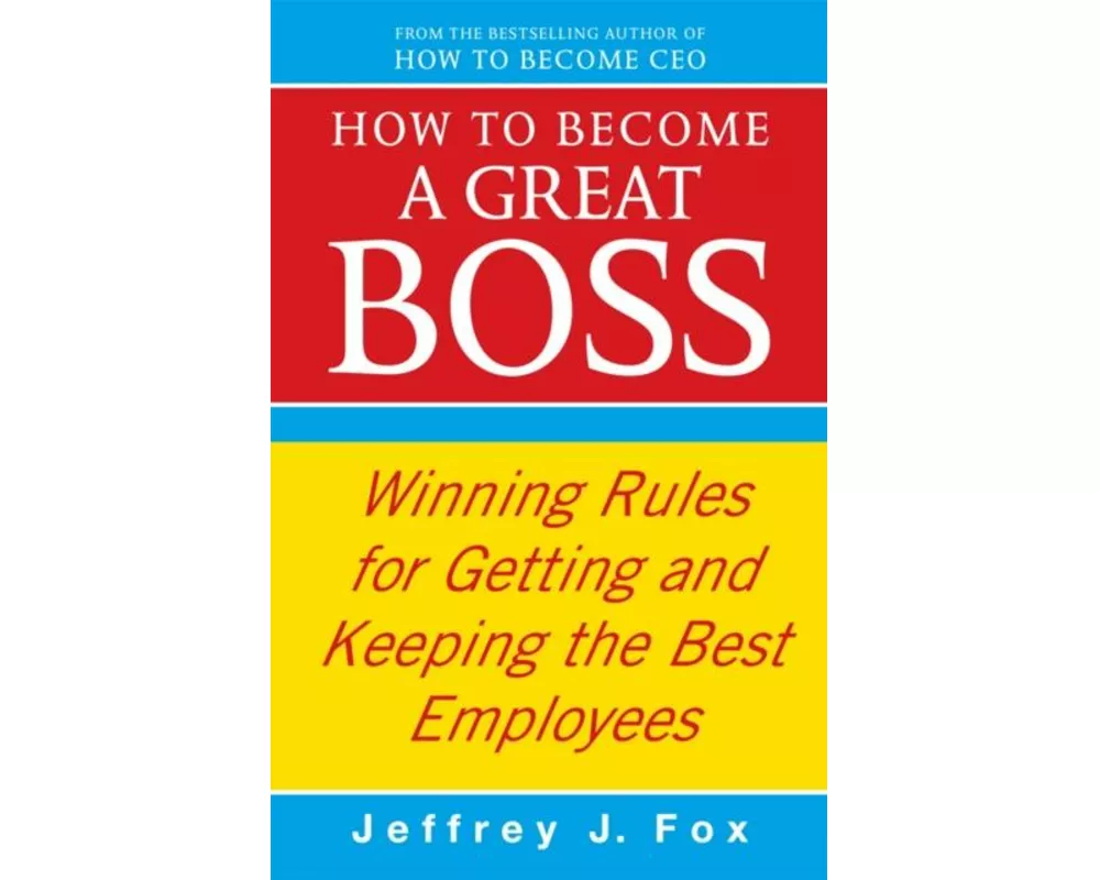 How to Become a Great Boss