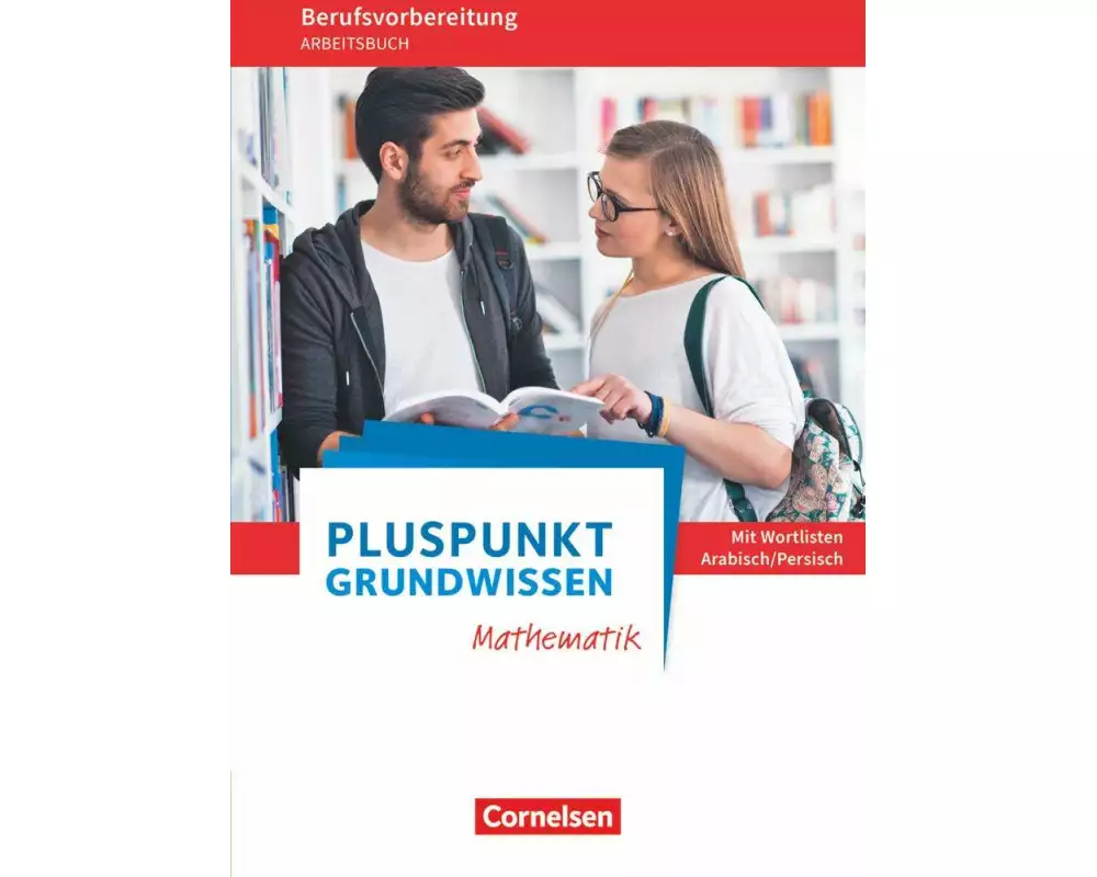 Pluspunkt - Grundwissen Mathematik - Berufsvorbereitung für Berufsintegrations-, Förder- und Willkommensklassen - Allgemeine Ausgabe