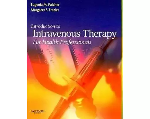 Introduction to Intravenous Therapy for Health Professionals