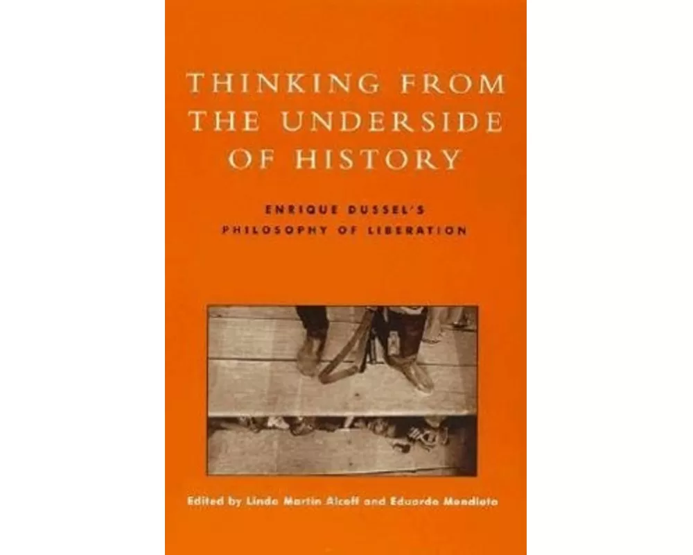 Thinking from the Underside of History