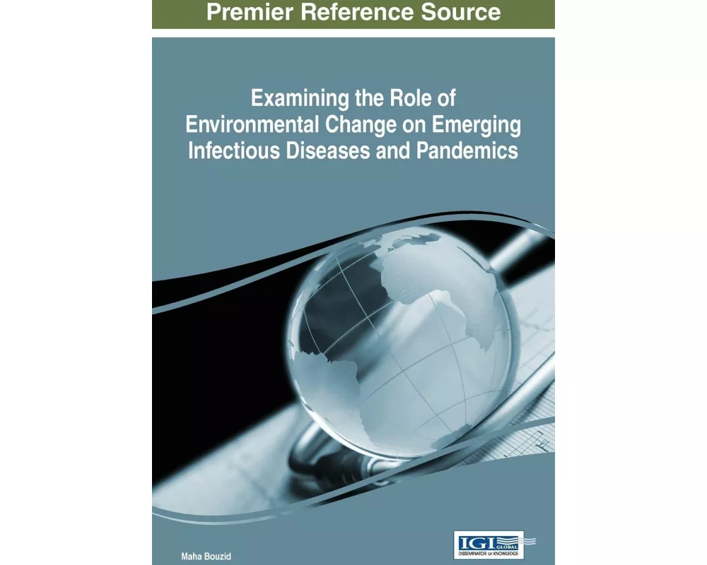 Examining the Role of Environmental Change on Emerging Infectious Diseases and Pandemics