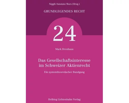 Das Gesellschaftsinteresse im Schweizer Aktienrecht