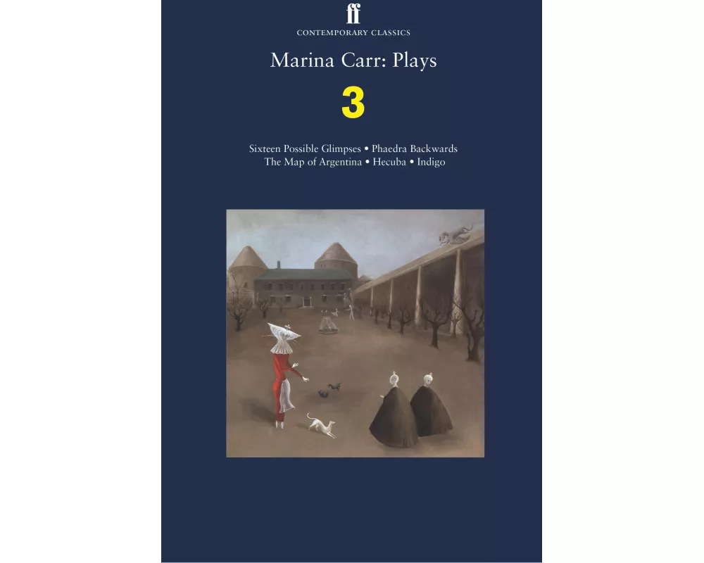 Marina Carr: Plays 3