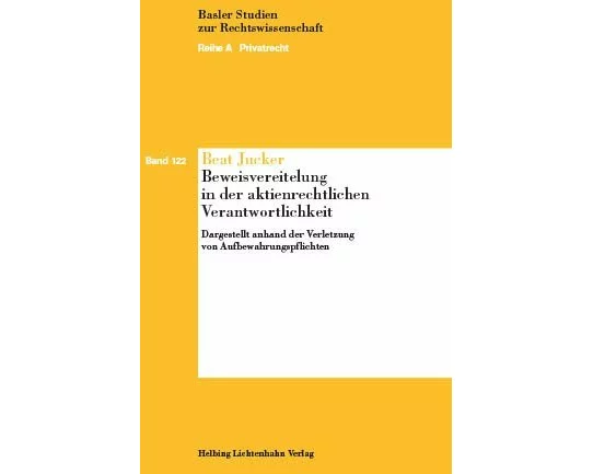 Beweisvereitelung in der aktienrechtlichen Verantwortlichkeit