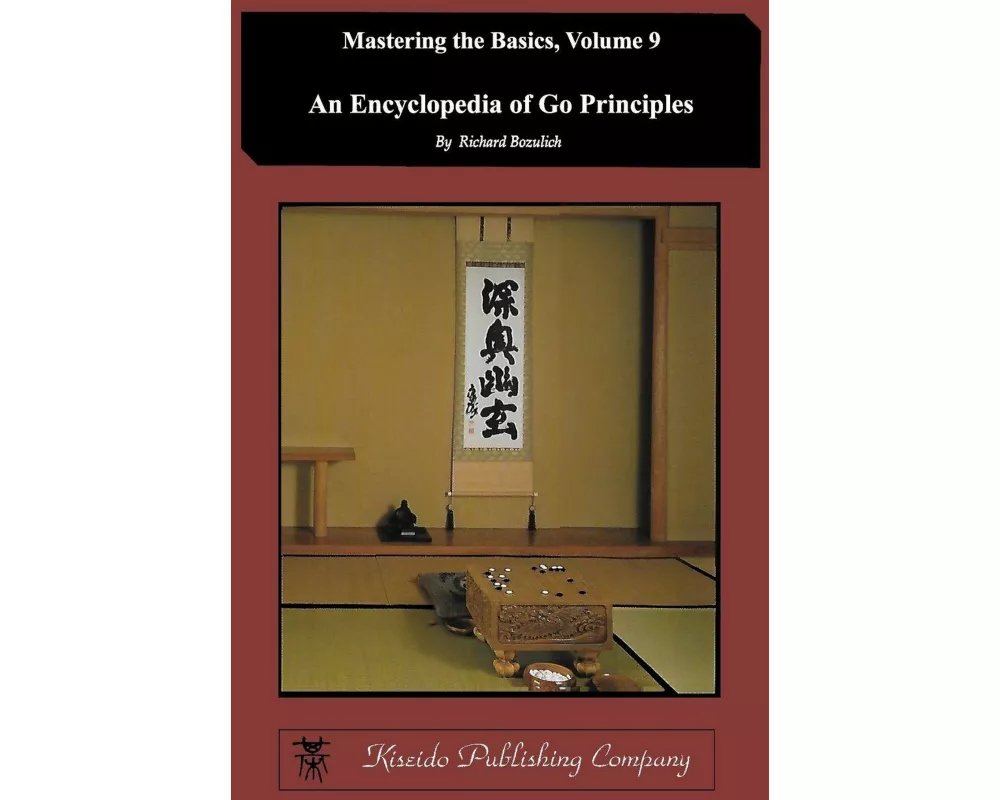 Encyclopedia of Go Principles (Mastering the Basics) (Volume 9)