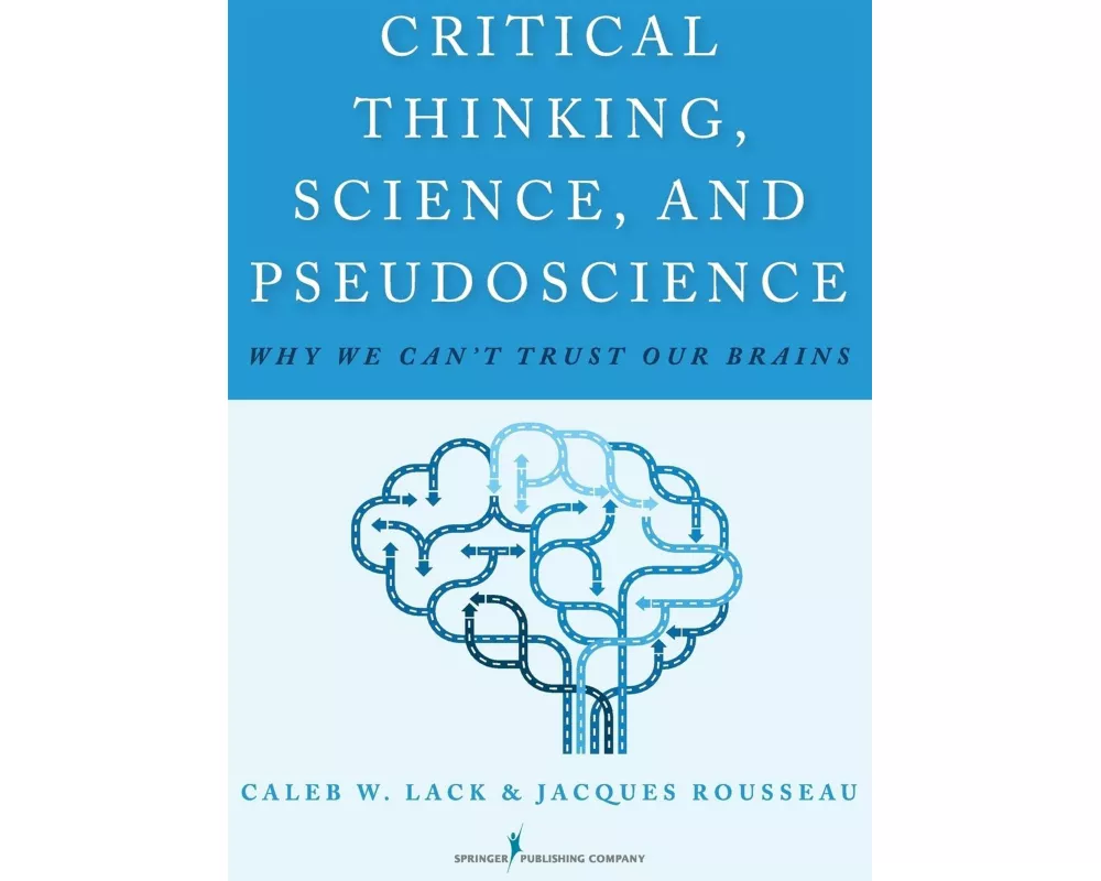 Critical Thinking, Science, and Pseudoscience